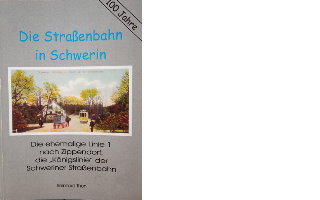 Buch: Die ehemalige Linie 1 nach Zippendorf, die "Königslinie" der Schweriner Straßenbahn