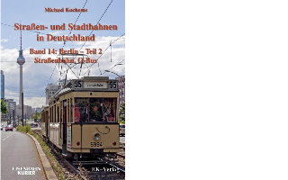 Buch: Straßen- und Stadtbahnen in Deutschland - Band 14: Berlin, Teil 2 Straßenbahn, O-Bus